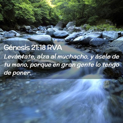Picture 02 - Génesis 21:18 RVA - Levántate, alza al muchacho, y ásele de tu - Bible Verse Picture