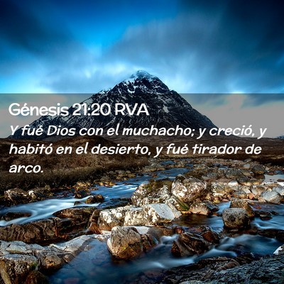 Picture 02 - Génesis 21:20 RVA - Y fué Dios con el muchacho; y creció, y habitó - Bible Verse Picture