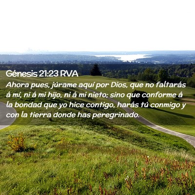 Picture 02 - Génesis 21:23 RVA - Ahora pues, júrame aquí por Dios, que no - Bible Verse Picture