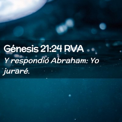 Picture 02 - Génesis 21:24 RVA - Y respondió Abraham: Yo - Bible Verse Picture