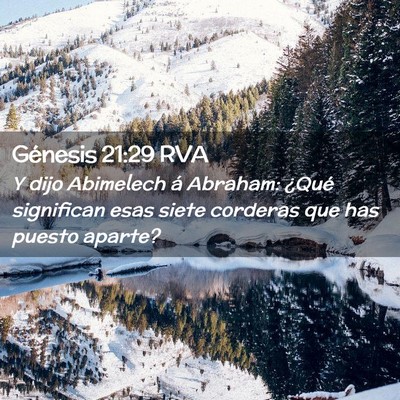 Picture 02 - Génesis 21:29 RVA - Y dijo Abimelech á Abraham: ¿Qué significan - Bible Verse Picture