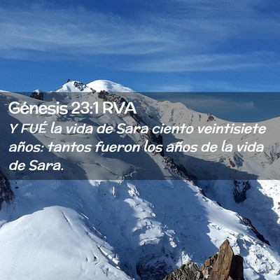 Picture 02 - Génesis 23:1 RVA - Y FUÉ la vida de Sara ciento veintisiete años: - Bible Verse Picture