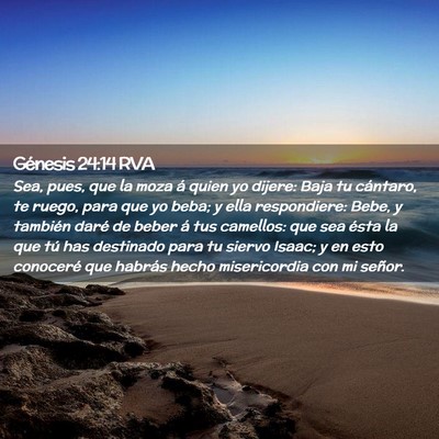 Picture 02 - Génesis 24:14 RVA - Sea, pues, que la moza á quien yo dijere: Baja - Bible Verse Picture