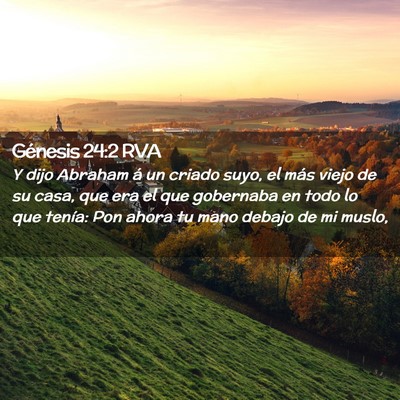 Picture 02 - Génesis 24:2 RVA - Y dijo Abraham á un criado suyo, el más viejo - Bible Verse Picture