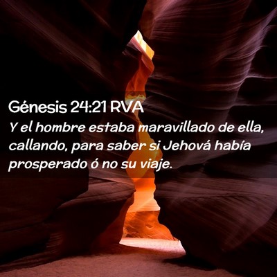 Picture 02 - Génesis 24:21 RVA - Y el hombre estaba maravillado de ella, callando, - Bible Verse Picture