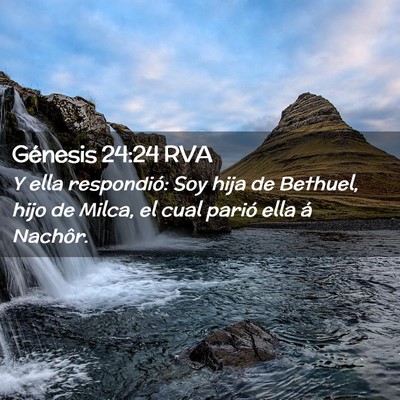 Picture 02 - Génesis 24:24 RVA - Y ella respondió: Soy hija de Bethuel, hijo de - Bible Verse Picture
