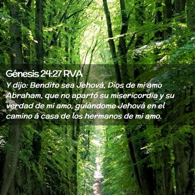 Picture 02 - Génesis 24:27 RVA - Y dijo: Bendito sea Jehová, Dios de mi amo - Bible Verse Picture