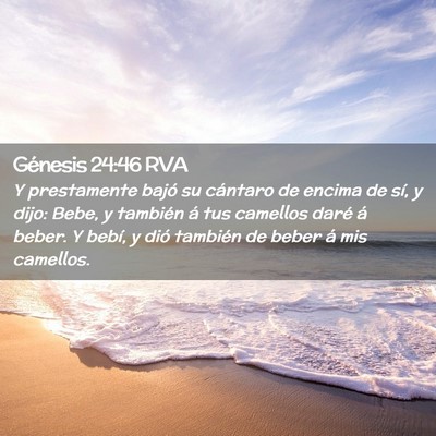 Picture 02 - Génesis 24:46 RVA - Y prestamente bajó su cántaro de encima de sí, - Bible Verse Picture