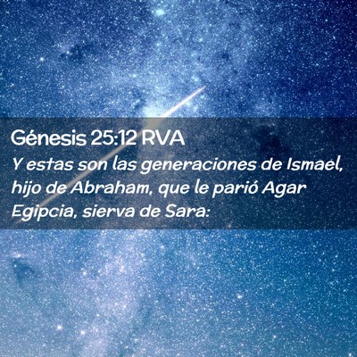 Picture 02 - Génesis 25:12 RVA - Y estas son las generaciones de Ismael, hijo de - Bible Verse Picture