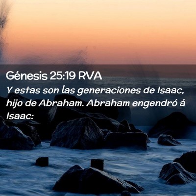 Picture 02 - Génesis 25:19 RVA - Y estas son las generaciones de Isaac, hijo de - Bible Verse Picture