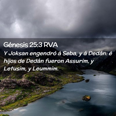 Picture 02 - Génesis 25:3 RVA - Y Joksan engendró á Seba, y á Dedán: é hijos - Bible Verse Picture