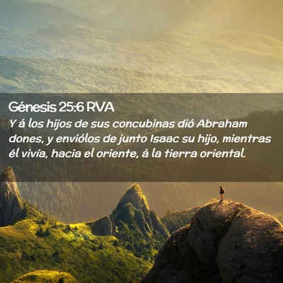 Picture 02 - Génesis 25:6 RVA - Y á los hijos de sus concubinas dió Abraham - Bible Verse Picture