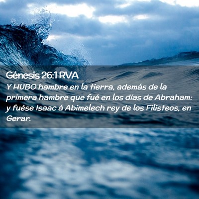 Picture 02 - Génesis 26:1 RVA - Y HUBO hambre en la tierra, además de la primera - Bible Verse Picture