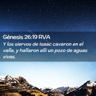 Picture 02 - Génesis 26:19 RVA - Y los siervos de Isaac cavaron en el valle, y - Bible Verse Picture