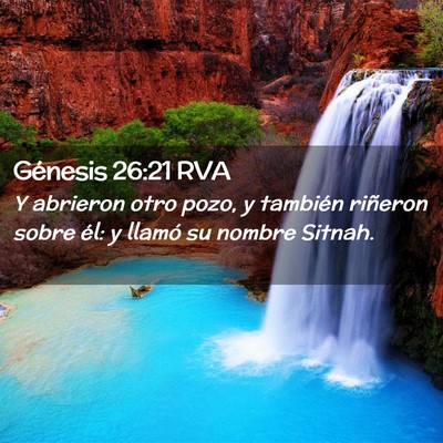 Picture 02 - Génesis 26:21 RVA - Y abrieron otro pozo, y también riñeron sobre - Bible Verse Picture