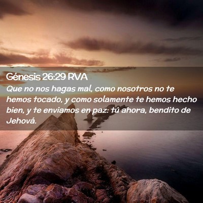 Picture 02 - Génesis 26:29 RVA - Que no nos hagas mal, como nosotros no te hemos - Bible Verse Picture