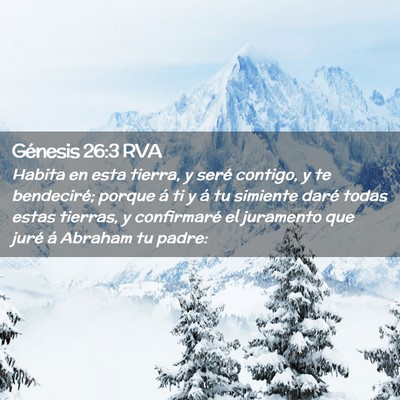 Picture 02 - Génesis 26:3 RVA - Habita en esta tierra, y seré contigo, y te - Bible Verse Picture