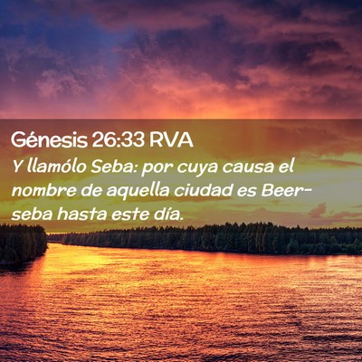 Picture 02 - Génesis 26:33 RVA - Y llamólo Seba: por cuya causa el nombre de - Bible Verse Picture