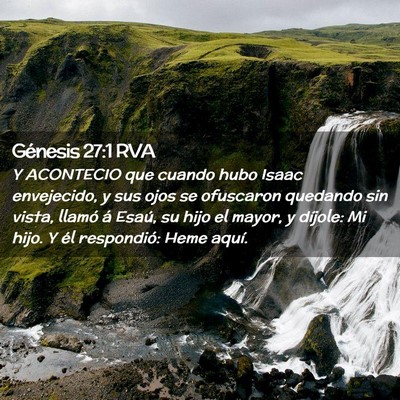 Picture 02 - Génesis 27:1 RVA - Y ACONTECIO que cuando hubo Isaac envejecido, y - Bible Verse Picture