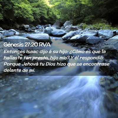 Picture 02 - Génesis 27:20 RVA - Entonces Isaac dijo á su hijo: ¿Cómo es que la - Bible Verse Picture