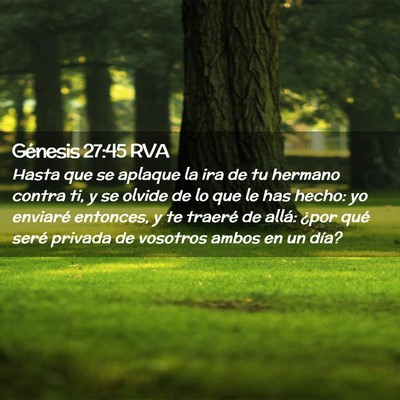 Picture 02 - Génesis 27:45 RVA - Hasta que se aplaque la ira de tu hermano contra - Bible Verse Picture