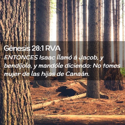 Picture 02 - Génesis 28:1 RVA - ENTONCES Isaac llamó á Jacob, y bendíjolo, y - Bible Verse Picture