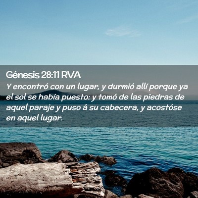Picture 02 - Génesis 28:11 RVA - Y encontró con un lugar, y durmió allí porque - Bible Verse Picture