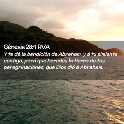 Picture 02 - Génesis 28:4 RVA - Y te dé la bendición de Abraham, y á tu - Bible Verse Picture