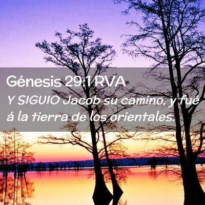 Picture 02 - Génesis 29:1 RVA - Y SIGUIO Jacob su camino, y fué á la tierra de - Bible Verse Picture