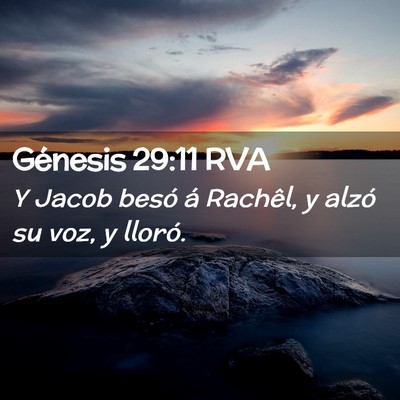 Picture 02 - Génesis 29:11 RVA - Y Jacob besó á Rachêl, y alzó su voz, y - Bible Verse Picture