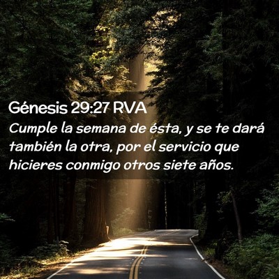 Picture 02 - Génesis 29:27 RVA - Cumple la semana de ésta, y se te dará también - Bible Verse Picture