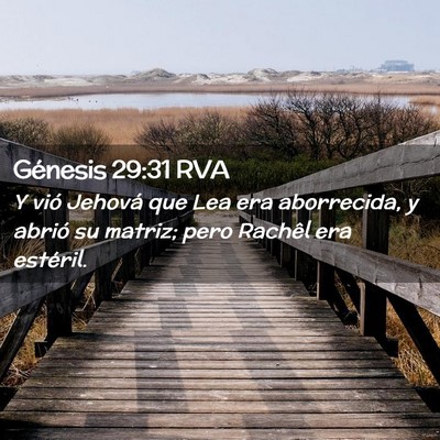 Picture 02 - Génesis 29:31 RVA - Y vió Jehová que Lea era aborrecida, y abrió - Bible Verse Picture