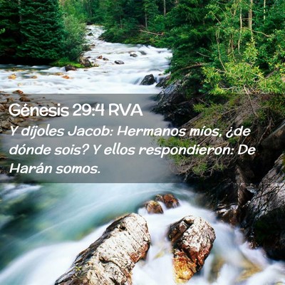 Picture 02 - Génesis 29:4 RVA - Y díjoles Jacob: Hermanos míos, ¿de dónde - Bible Verse Picture