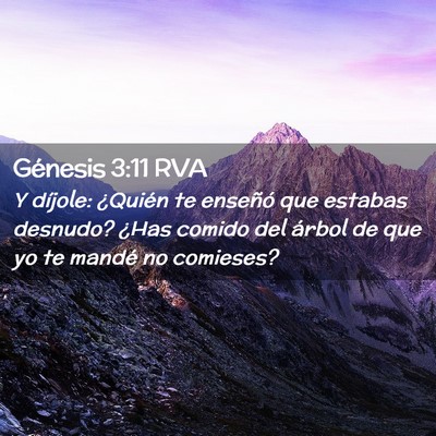 Picture 02 - Génesis 3:11 RVA - Y díjole: ¿Quién te enseñó que estabas - Bible Verse Picture