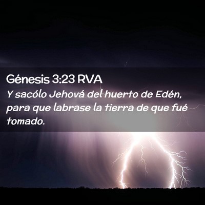 Picture 02 - Génesis 3:23 RVA - Y sacólo Jehová del huerto de Edén, para que - Bible Verse Picture