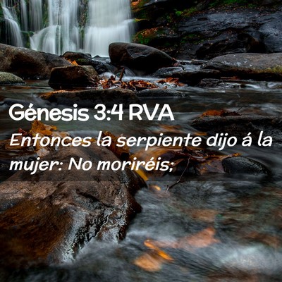 Picture 02 - Génesis 3:4 RVA - Entonces la serpiente dijo á la mujer: No - Bible Verse Picture