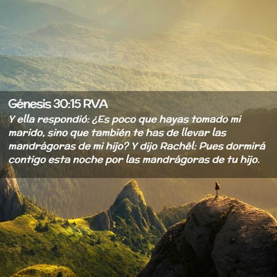 Picture 02 - Génesis 30:15 RVA - Y ella respondió: ¿Es poco que hayas tomado mi - Bible Verse Picture
