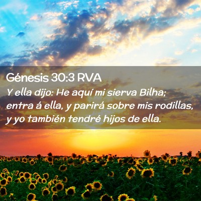 Picture 02 - Génesis 30:3 RVA - Y ella dijo: He aquí mi sierva Bilha; entra á - Bible Verse Picture