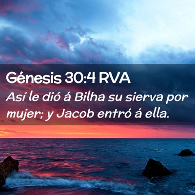 Picture 02 - Génesis 30:4 RVA - Así le dió á Bilha su sierva por mujer; y - Bible Verse Picture