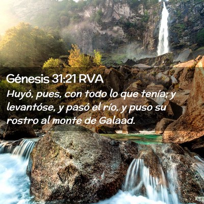 Picture 02 - Génesis 31:21 RVA - Huyó, pues, con todo lo que tenía; y - Bible Verse Picture