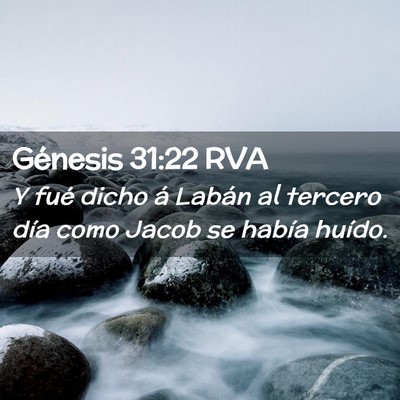 Picture 02 - Génesis 31:22 RVA - Y fué dicho á Labán al tercero día como Jacob - Bible Verse Picture