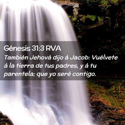 Picture 02 - Génesis 31:3 RVA - También Jehová dijo á Jacob: Vuélvete á la - Bible Verse Picture
