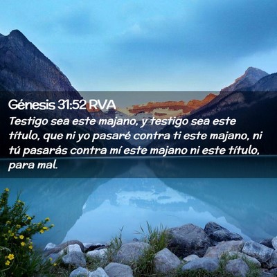 Picture 02 - Génesis 31:52 RVA - Testigo sea este majano, y testigo sea este - Bible Verse Picture