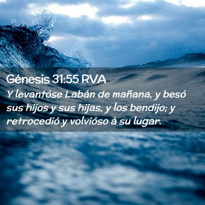 Picture 02 - Génesis 31:55 RVA - Y levantóse Labán de mañana, y besó sus hijos - Bible Verse Picture
