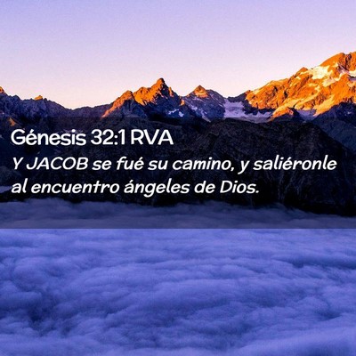 Picture 02 - Génesis 32:1 RVA - Y JACOB se fué su camino, y saliéronle al - Bible Verse Picture