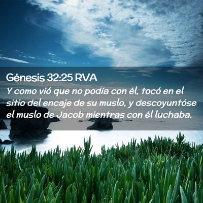 Picture 02 - Génesis 32:25 RVA - Y como vió que no podía con él, tocó en el - Bible Verse Picture