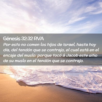 Picture 02 - Génesis 32:32 RVA - Por esto no comen los hijos de Israel, hasta hoy - Bible Verse Picture