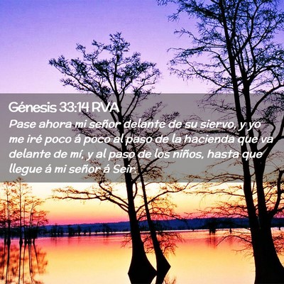 Picture 02 - Génesis 33:14 RVA - Pase ahora mi señor delante de su siervo, y yo - Bible Verse Picture