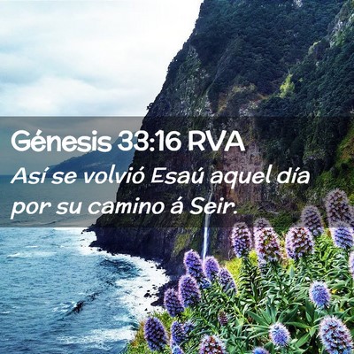 Picture 02 - Génesis 33:16 RVA - Así se volvió Esaú aquel día por su camino á - Bible Verse Picture