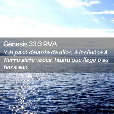 Picture 02 - Génesis 33:3 RVA - Y él pasó delante de ellos, é inclinóse á - Bible Verse Picture